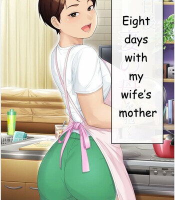 Porn Comics - Youka-go Tsuma no Haha o Daku | Eight Days With My Wife’s Mother