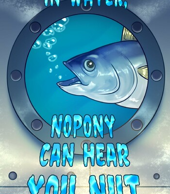 Porn Comics - IN WATER, NOPONY CAN HEAR YOU NUT (Ongoing)