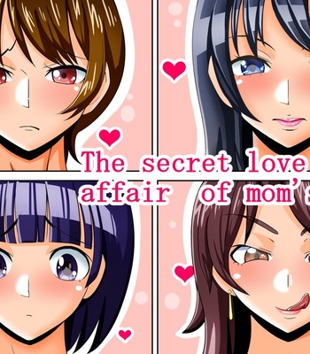 Mama-san-tachi no Himitsu no Jouji | The secret love affair of mom’s who comic porn thumbnail 001