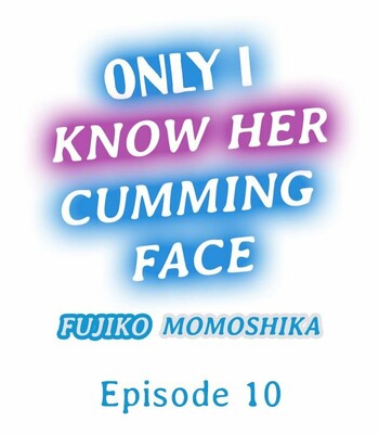 Only I Know Her Cumming Face (Ch.01~78) comic porn sex 83