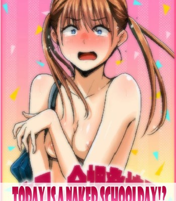 Porn Comics - Honjitsu wa Zenra Toukoubi!? | Today is a Naked Schoolday!?