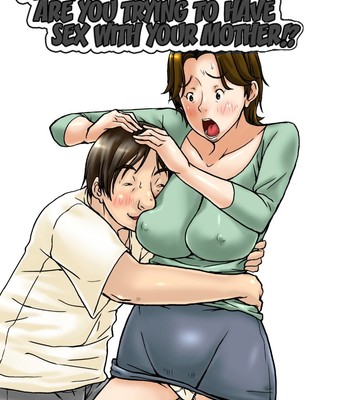Hey! What Are You Doing Making a Pass at Your Mother! comic porn sex 253