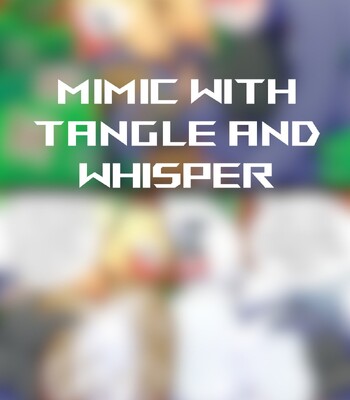 Porn Comics - Mimic with Tangle and Whisper