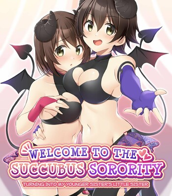 Porn Comics - Welcome to the Succubus Sorority ~Turning into my younger sister’s little sister~ [English]