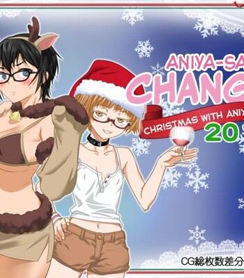 Porn Comics - Aniya-san Change! -Aniya-san no Christmas 2017- | Aniya-san Change! -Christmas With Aniya-san 2017-