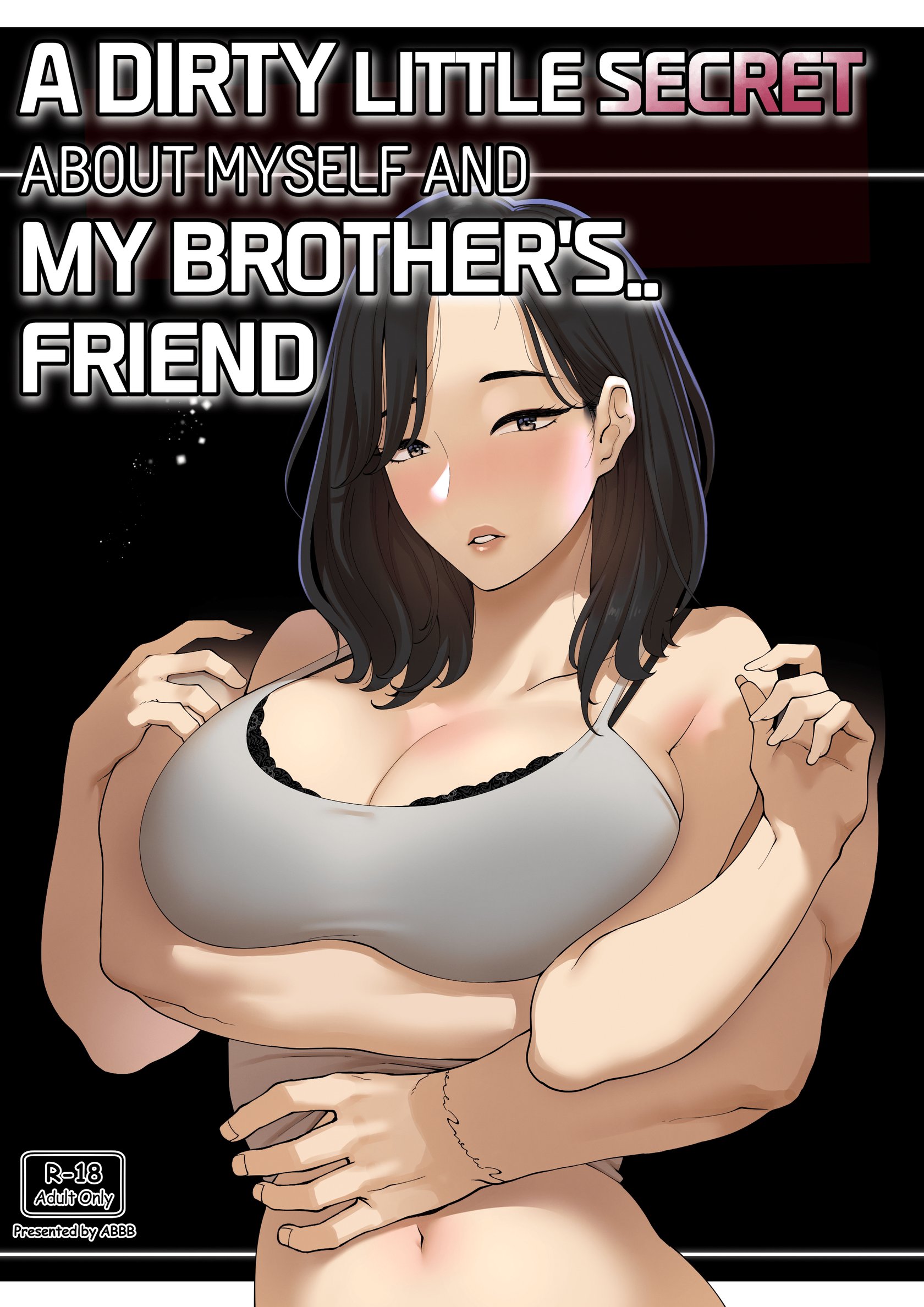 A dirty little secret about myself and my brother's friend